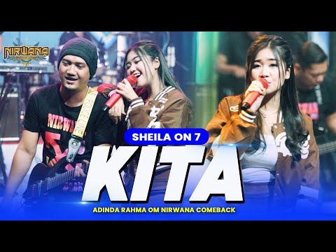 KITA (Sheila On 7) - Adinda Rahma OM NIRWANA COMEBACK