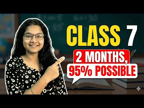 Class 7th Strategy & Timetable for Final Exam | Last 2 Months Preparation to Score 95%