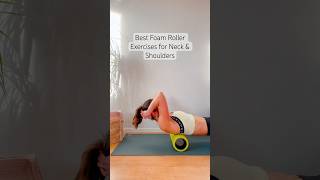 Best Foam Roller Exercises for Neck & Upperback #foamrolling #foamroller #shorts #physiotherapy