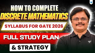 How to Complete Discrete Mathematics for GATE 2026 | Full Syllabus, Study Plan & Strategy