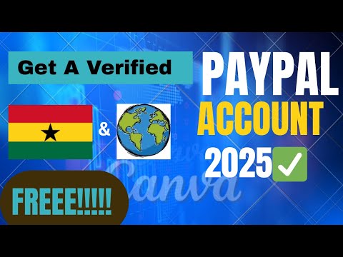 How To Get A Verified PayPal Account In Ghana 2025✅ || Full Video Guide||