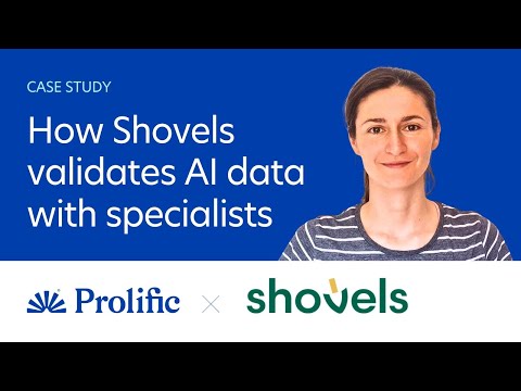How Shovels Validates AI Data with High-Skilled Specialists | Prolific