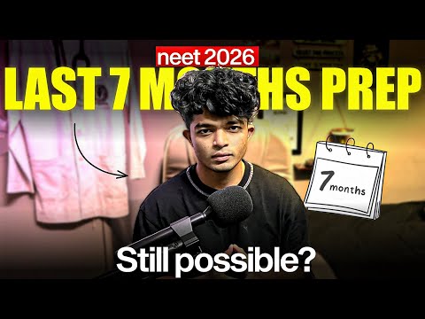 LAST 7 MONTHS FOR NEET 2026 🔥 | The Smartest Way to Prepare Now