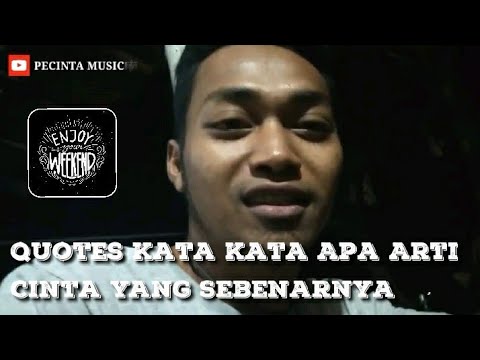 Quotes Kata Kata Apa Arti Cinta Yang Sebenarnya