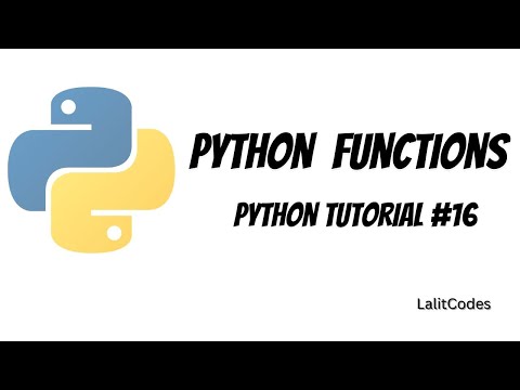 Python Tutorial- Functions #16 - Lalit Codes: