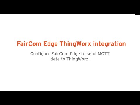 FairCom Edge ThingWorx integration
