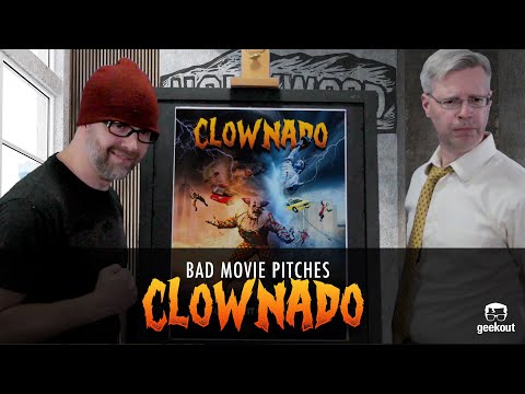 Bad Movie Pitches - Clownado