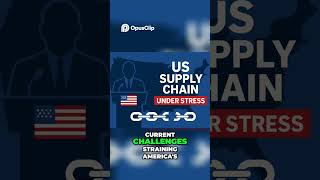 U.S. Supply Chain: Navigating Challenges and Building Resilience
