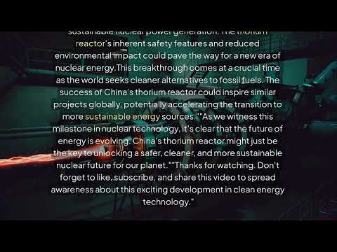 China's Groundbreaking Thorium Nuclear Reactor: A New Era of Safe, Sustainable Energy