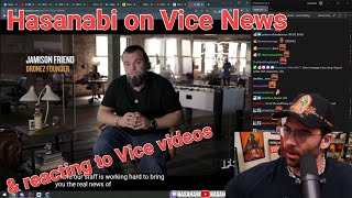 Hasanabi on horrible Vice news
