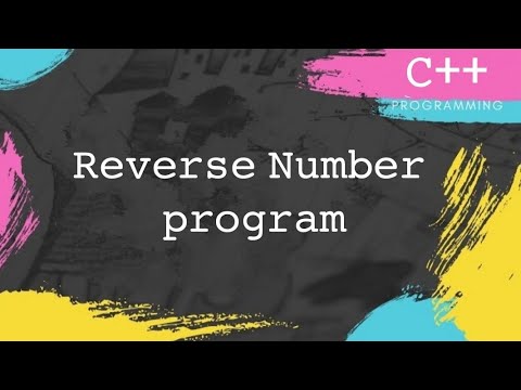 Reverse number program in Cpp | #reverse number