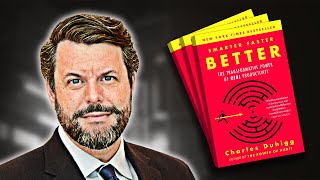 Smarter Faster Better | Summary In Under 8 Minutes (Book by Charles Duhigg)