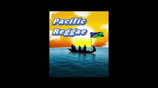 Pacific Reggae Mix - Dj BOSS 813