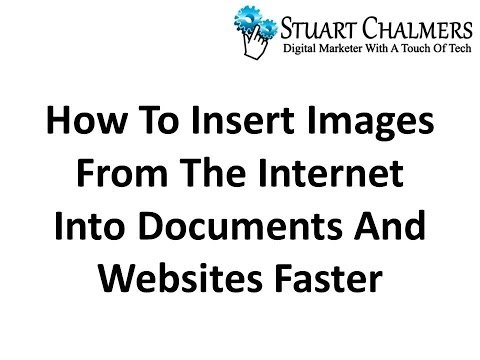 How To Insert Images From The Internet Into Documents And Websites Faster
