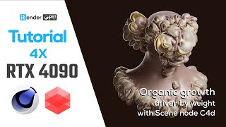Organic Growth Driven by Weight with Scene Node (Cinema 4D) | Tutorial | iRender Render Farm
