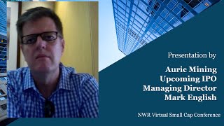 Auric Mining Presentation – NWR Virtual Resources Conference, Series 6