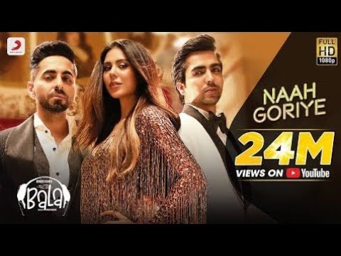 NAAH GORIYA | BALA | HARDY SANDHU | AYUSHMAN KHURANA | NEW PUNJABI SONG |