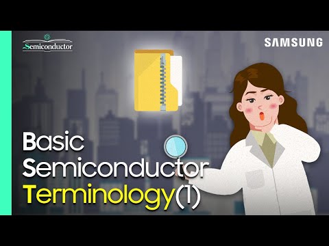 The Semiconductor Terms That You Must Know | 'All About Semiconductor' by Samsung Semiconductor