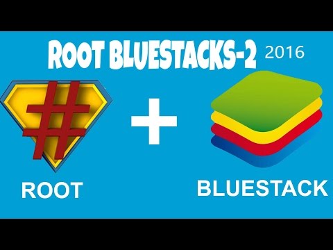 HOW TO ROOT BLUESTACKS -2 (2016)