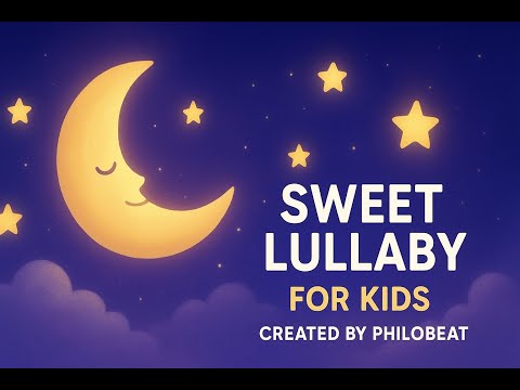 Sweet Lullaby for Kids – Relaxing Sleep Music | Calm Night Melody by PhiloBeat
