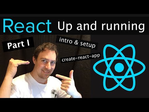 React JS Tutorial - React Up & Running Part I