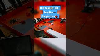 IITK SEMI-FINAL Robotic #roboticsgaurav #shorts #viral #learning #robot #project #competition #tech
