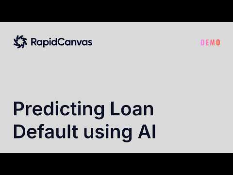 RapidCanvas Platform Demo: Predicting Loan Default using AI