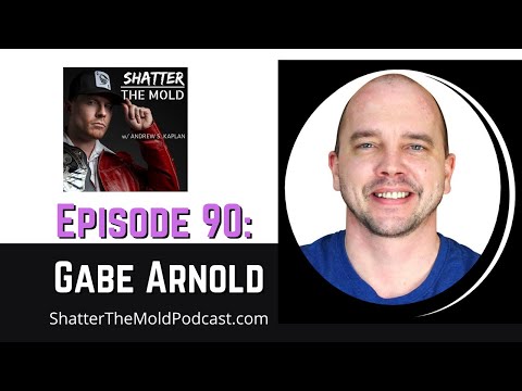 Gabe Arnold: Master Of All Trades [Shatter The Mold]