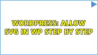 Wordpress: Allow SVG in WP step by step (2 Solutions!!)