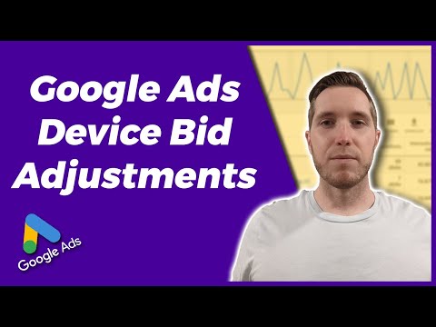 What Are Google Ads Device Bid Adjustments? | How To Use Google Ads Device Bid Adjustments