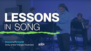 Lessons in Song | Season of Growth | #unitytriangle