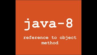 java 8 reference to object method