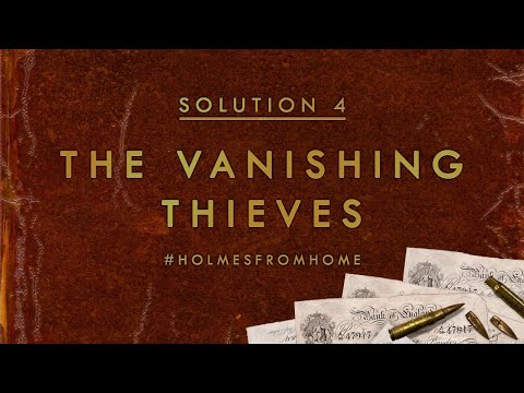 #HolmesfromHome 4 - The Disappearing Thieves - Solution