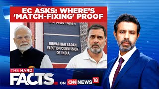 ECI Refutes Rahul Gandhi’s Allegations Of Poll Rigging In Maharashtra | The Hard Facts | News18