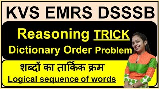 dictionary logical order reasoning tricks | Reasoning Classes for KVS|EMRS Reasoning DSSSB Reasoning