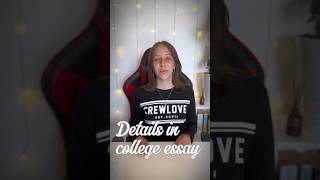 More details = more emotions⁉️#collegeapplication #collegeadmission #collegeessay #collegeessayhelp
