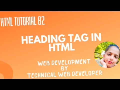 Html tutorial 02 - Heading tags and its types in html - web development by technical web developer