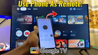 How to Use Your Phone As Remote for Google TV! 