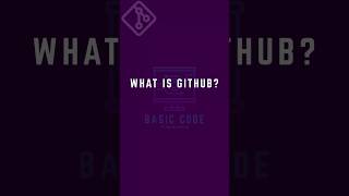 What is GitHub? Simple Definition for beginners. #github #basiccode #learning