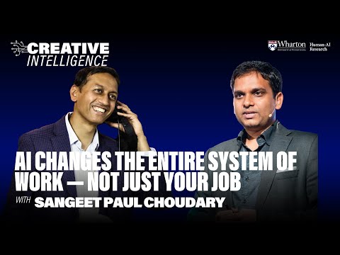 How AI Changes the Entire System of Work (Not Just Your Job) – Sangeet Paul Choudary