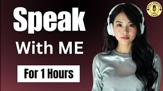 Speak with Me | 1 Hours English Speaking Practice