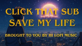 Click My Sub, Save My Life 🌙 Lo-Fi Anime Music Video | Chill + Emotional Beats