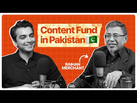 EP 08: Financing New Content in 🇵🇰 | Mubariz x Raihan Merchant
