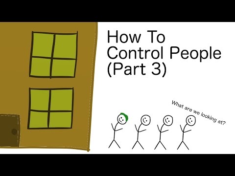 How To Control People (Part 3): Humans Like Being Right