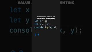 JavaScript: The difference is using the decrement operator prefix (--x) or postfix (x--)
