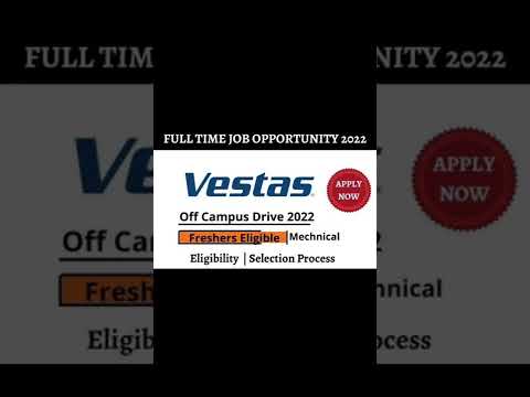Vestas off campus drive| freshers job | mechanical graduate| Recruitment 2022