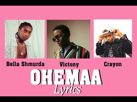 Victony  -  Ohema ft Crayon & Bella Shmurda Lyrics