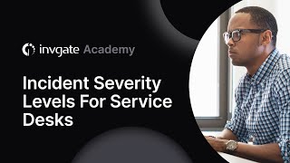 How to Define Incident Severity Levels For Your Service Desk