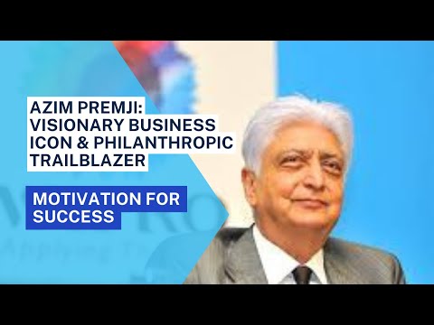 Azim Premji: Visionary Business Icon & Philanthropic Trailblazer