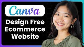 How To Design Free Ecommerce Website Using Canva Website Builder (Complete Guide)